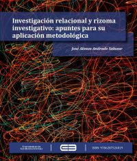 Investigación relacional y rizoma investigativo: apuntes para su aplicación metodológica