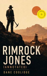 Rimrock Jones (Annotated)