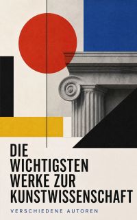 Die wichtigsten Werke zur Kunstwissenschaft