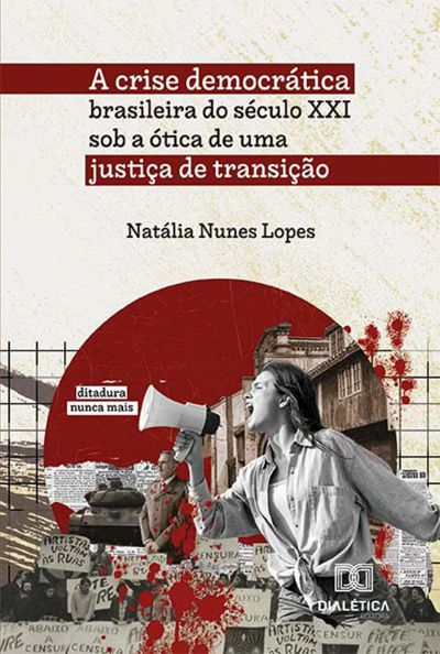 A crise democrática brasileira do século XXI sob a ótica de uma justiça de transição