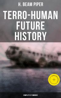 Terro-Human Future History (Complete SF Omnibus)