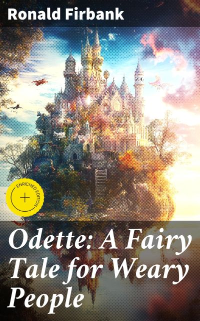 Odette: A Fairy Tale for Weary People