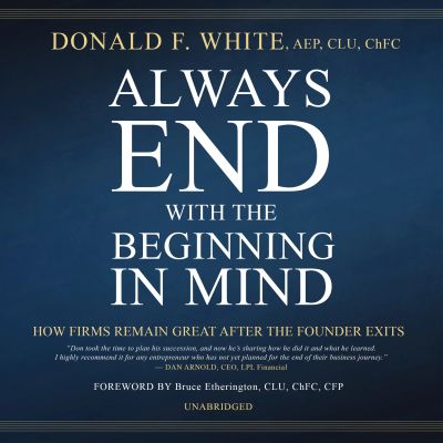 Always End with the Beginning in Mind