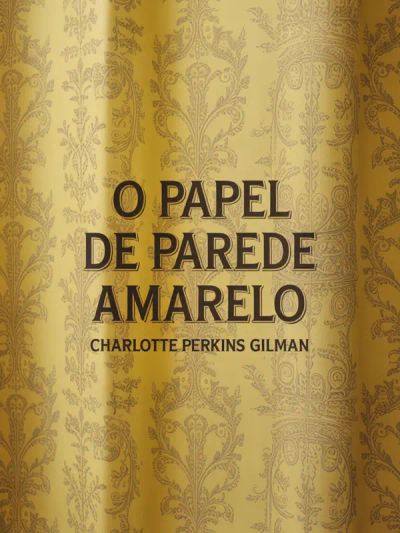 O papel de parede amarelo (traducido)