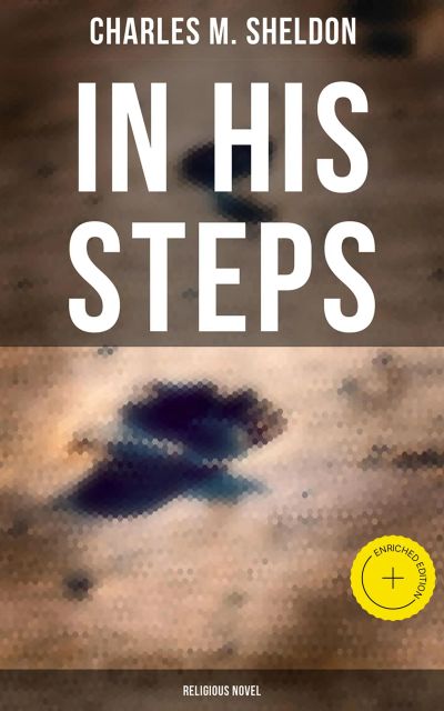 In His Steps (Religious Novel)