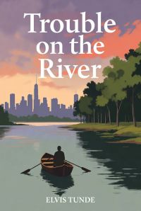 TROUBLE ON THE RIVER