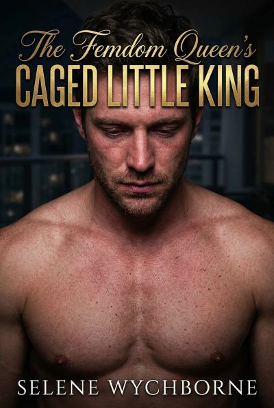 The Femdom Queen's Caged Little King