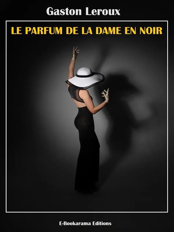 Le Parfum de la dame en noir