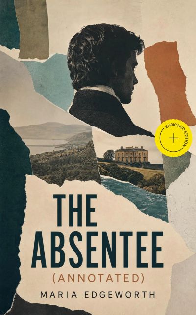The Absentee (Annotated)