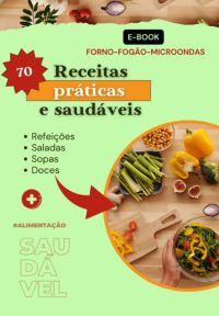 70 Receitas Práticas & Saudáveis Inspiradoras