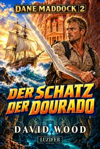 DER SCHATZ DER DOURADO (Dane Maddock 2)