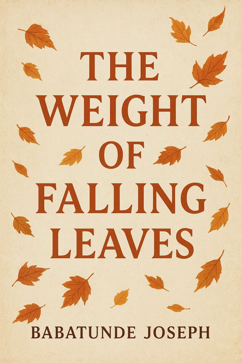 The Weight of Falling Leaves