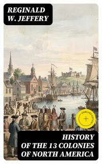 History of the 13 Colonies of North America
