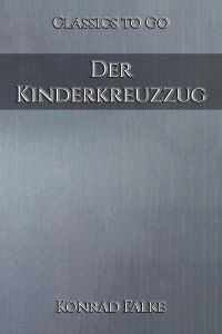 Konrad Falke: Der Kinderkreuzzug