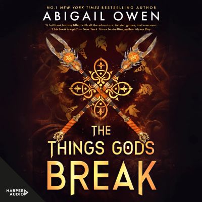 The Things Gods Break: the unmissable new 2025 sequel to the international bestselling Greek Gods romantasy The Games Gods Play