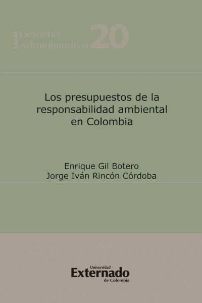 Los presupuestos de la responsabilidad ambiental en Colombia
