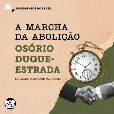 A marcha da abolição: Trechos selecionados de "A abolição"