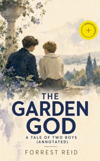 The Garden God: A Tale of Two Boys (Annotated)