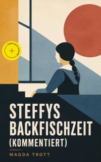 Steffys Backfischzeit (Kommentiert)