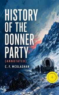 History of the Donner Party (Annotated)