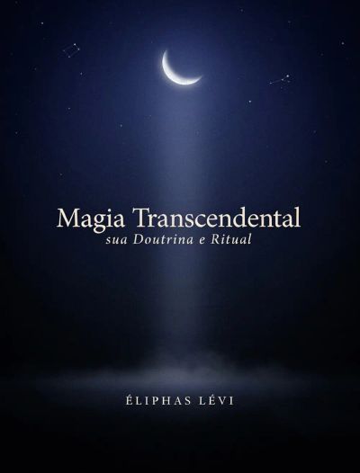Magia Transcendental: sua Doutrina e Ritual