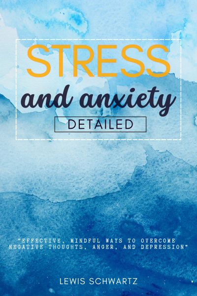 Stress and Anxiety Detailed