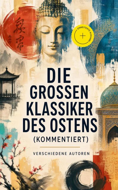 Die großen Klassiker des Ostens (Kommentiert)