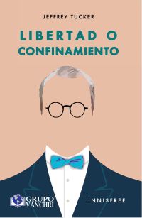 Libertad o confinamiento