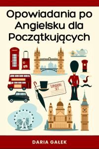 Opowiadania po Angielsku dla Początkujących