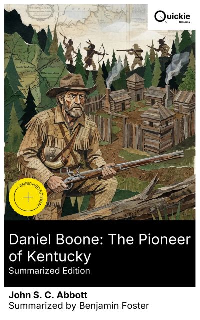 Daniel Boone: The Pioneer of Kentucky (Summarized Edition)