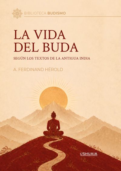 La vida del Buda según los textos de la Antigua India