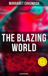The Blazing World (Dystopian Novel)