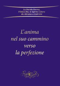 L’anima nel suo cammino verso la perfezione