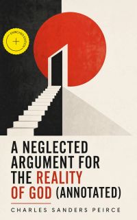 A Neglected Argument for the Reality of God (Annotated)