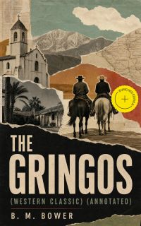 THE GRINGOS (Western Classic) (Annotated)