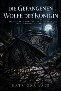 Die Gefangenen Wölfe der Königin