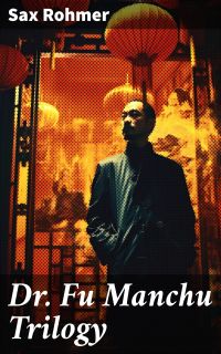 Dr. Fu Manchu Trilogy