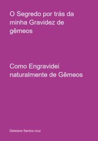 O Segredo Por Trás Da Minha Gravidez De Gêmeos
