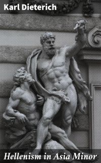 Hellenism in Asia Minor
