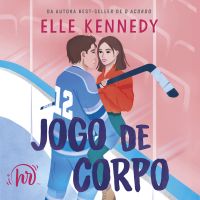 Jogo de corpo – Romance de hóquei de Elle Kennedy, autora de "O acordo"