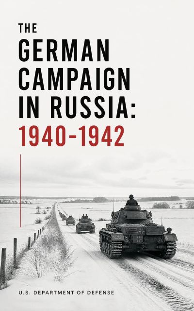 The German Campaign in Russia: 1940-1942