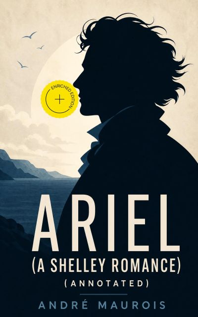 Ariel (A Shelley Romance) (Annotated)