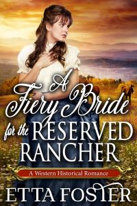 A Fiery Bride for the Reserved Rancher