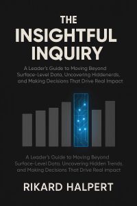 The Insightful Inquiry