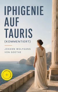 Iphigenie auf Tauris (Kommentiert)