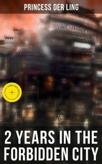 2 Years in the Forbidden City