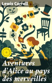 Aventures d'Alice au pays des merveilles