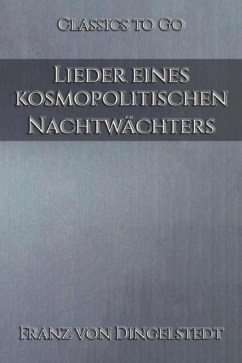 Franz Dingelstedt: Lieder eines kosmopolitischen Nachtwächters