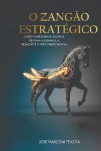 O Zangão  Liderança De  Alto Impacto