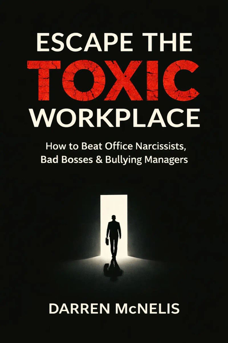 Escape The Toxic Workplace